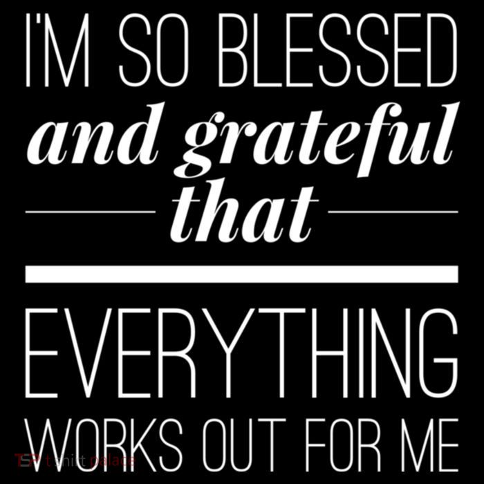 I'm So Blessed And Grateful That Everything Works Out For Me Toddler Sweatshirt