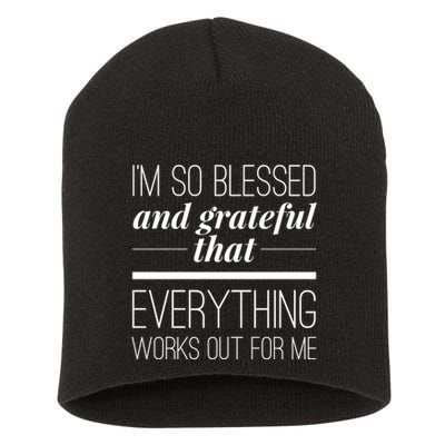 I'm So Blessed And Grateful That Everything Works Out For Me Short Acrylic Beanie