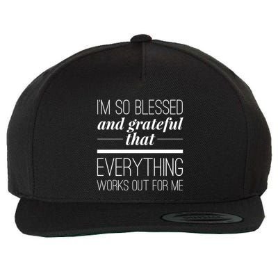 I'm So Blessed And Grateful That Everything Works Out For Me Wool Snapback Cap