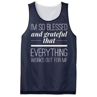 I'm So Blessed And Grateful That Everything Works Out For Me Mesh Reversible Basketball Jersey Tank