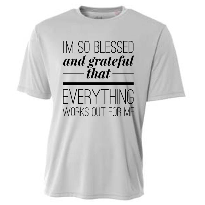 I'm So Blessed And Grateful That Everything Works Out For Me Cooling Performance Crew T-Shirt