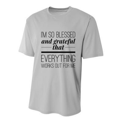 I'm So Blessed And Grateful That Everything Works Out For Me Youth Performance Sprint T-Shirt