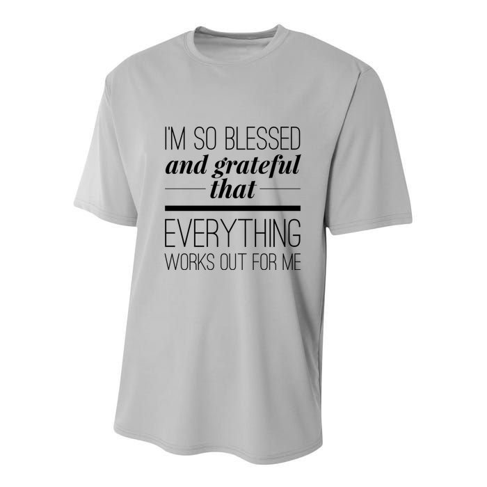 I'm So Blessed And Grateful That Everything Works Out For Me Youth Performance Sprint T-Shirt