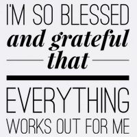 I'm So Blessed And Grateful That Everything Works Out For Me Garment-Dyed Sweatshirt