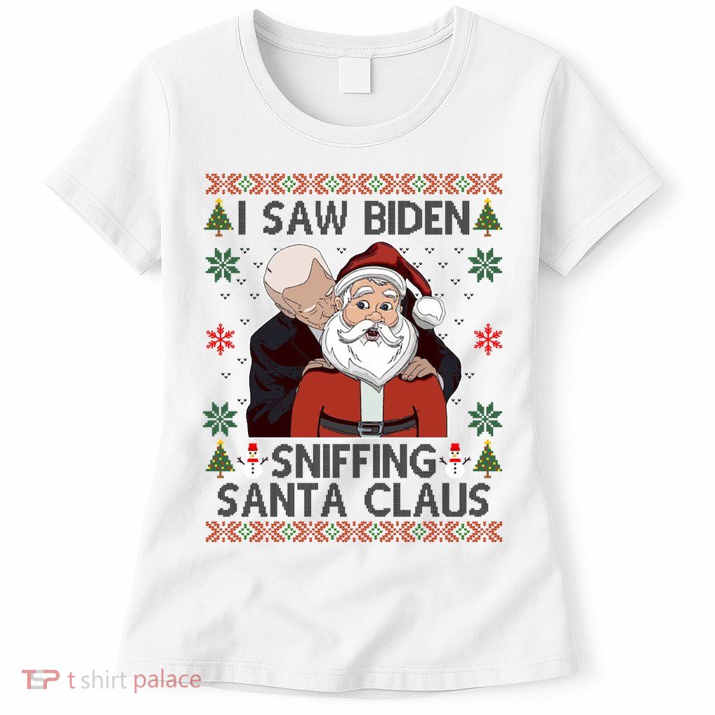 I Saw Biden Sniffing Santa Claus Funny Christmas Political Womens T-Shirt