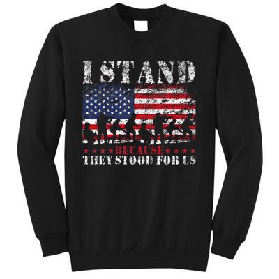 I Stand Because They Stood For Us American Flag Sweatshirt