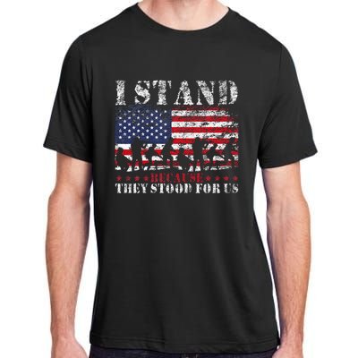 I Stand Because They Stood For Us American Flag Adult ChromaSoft Performance T-Shirt