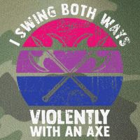 I Swing Both Ways Violently With An Axe Bisexual LGBT Pride Legacy Tie Dye Trucker Hat