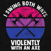 I Swing Both Ways Violently With An Axe Bisexual LGBT Pride Ladies PosiCharge Tri-Blend Wicking Tank