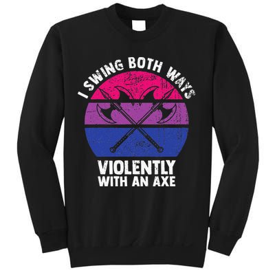 I Swing Both Ways Violently With An Axe Bisexual LGBT Pride Sweatshirt
