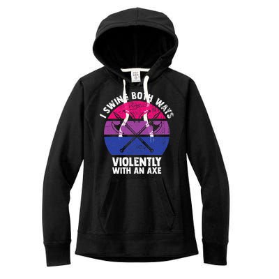 I Swing Both Ways Violently With An Axe Bisexual LGBT Pride Women's Fleece Hoodie