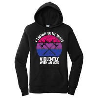 I Swing Both Ways Violently With An Axe Bisexual LGBT Pride Women's Pullover Hoodie