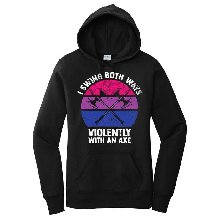 I Swing Both Ways Violently With An Axe Bisexual LGBT Pride Women's Pullover Hoodie
