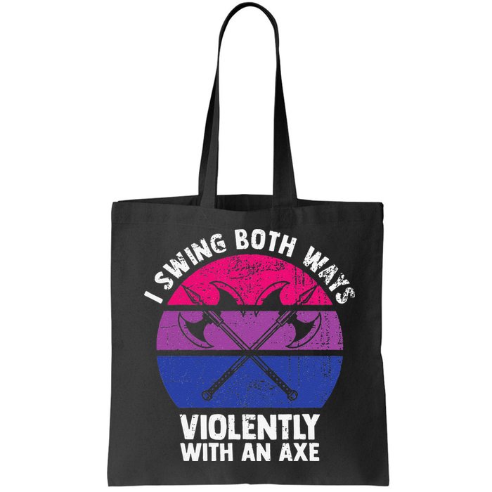 I Swing Both Ways Violently With An Axe Bisexual LGBT Pride Bag