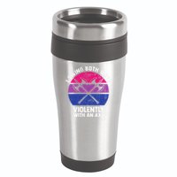 I Swing Both Ways Violently With An Axe Bisexual LGBT Pride 16oz Travel Tumbler