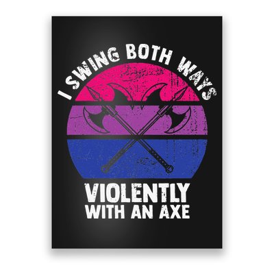 I Swing Both Ways Violently With An Axe Bisexual LGBT Pride Poster
