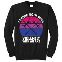I Swing Both Ways Violently With An Axe Bisexual LGBT Pride Tall Sweatshirt