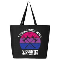 I Swing Both Ways Violently With An Axe Bisexual LGBT Pride 25L Jumbo Tote