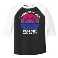 I Swing Both Ways Violently With An Axe Bisexual LGBT Pride Toddler Fine Jersey T-Shirt