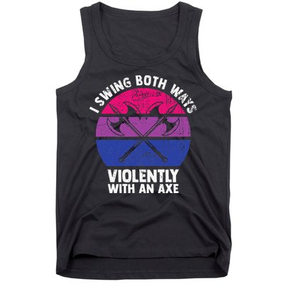 I Swing Both Ways Violently With An Axe Bisexual LGBT Pride Tank Top