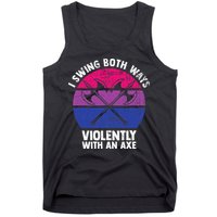 I Swing Both Ways Violently With An Axe Bisexual LGBT Pride Tank Top