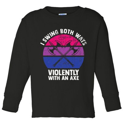 I Swing Both Ways Violently With An Axe Bisexual LGBT Pride Toddler Long Sleeve Shirt