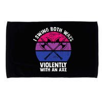 I Swing Both Ways Violently With An Axe Bisexual LGBT Pride Microfiber Hand Towel