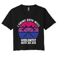 I Swing Both Ways Violently With An Axe Bisexual LGBT Pride Crop Top