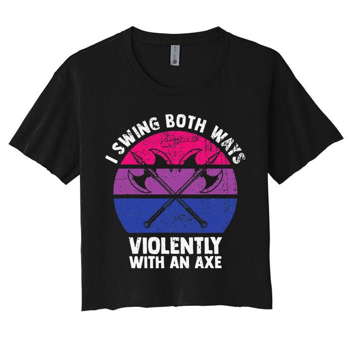 I Swing Both Ways Violently With An Axe Bisexual LGBT Pride Crop Top