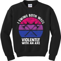 I Swing Both Ways Violently With An Axe Bisexual LGBT Pride Kids Sweatshirt
