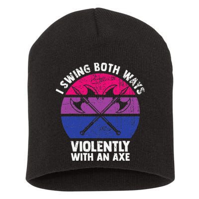 I Swing Both Ways Violently With An Axe Bisexual LGBT Pride Short Acrylic Beanie