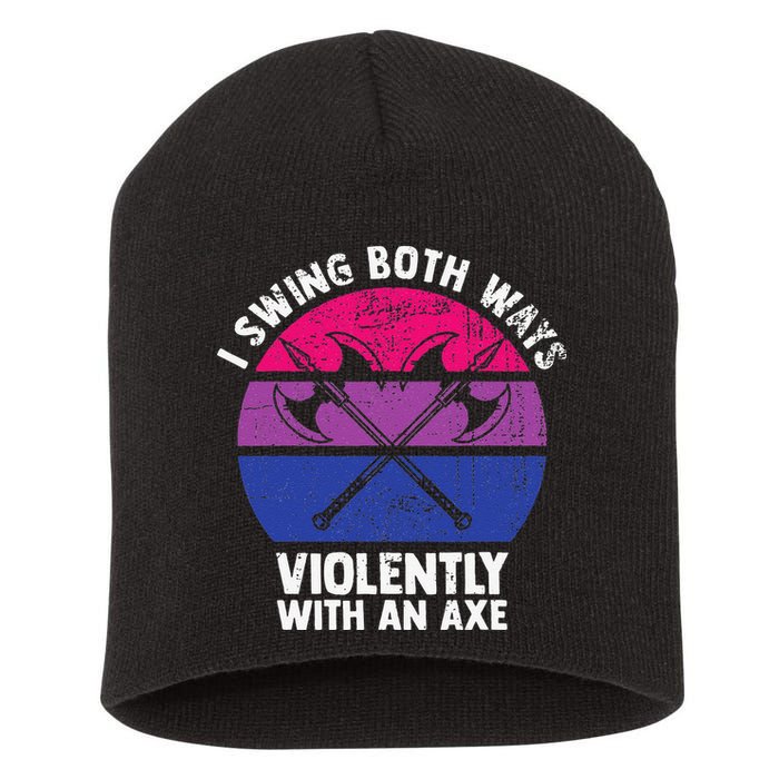 I Swing Both Ways Violently With An Axe Bisexual LGBT Pride Short Acrylic Beanie