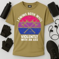 I Swing Both Ways Violently With An Axe Bisexual LGBT Pride Performance Shirt