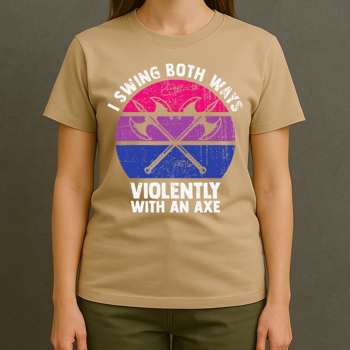 I Swing Both Ways Violently With An Axe Bisexual LGBT Pride T-Shirt