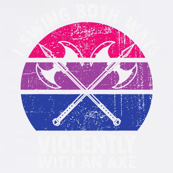 I Swing Both Ways Violently With An Axe Bisexual LGBT Pride Garment-Dyed Sweatshirt