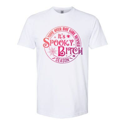 Its Spooky Bitch Move Over Hot Summer Season Gift Softstyle® CVC T-Shirt