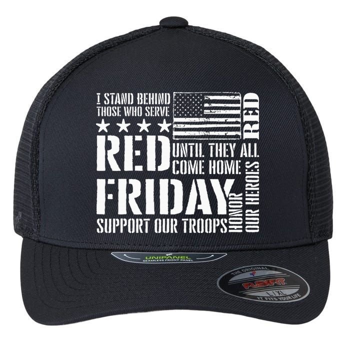 I Stand Behind Those Who Serve American Flag Red Friday Flexfit Unipanel Trucker Cap