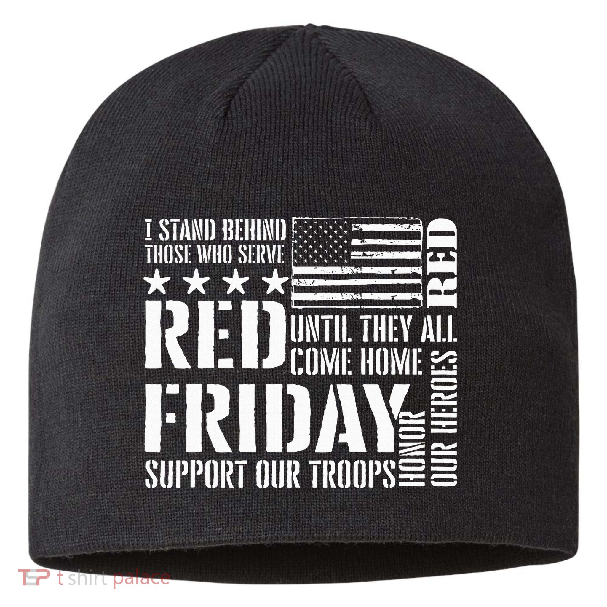 I Stand Behind Those Who Serve American Flag Red Friday Sustainable Beanie