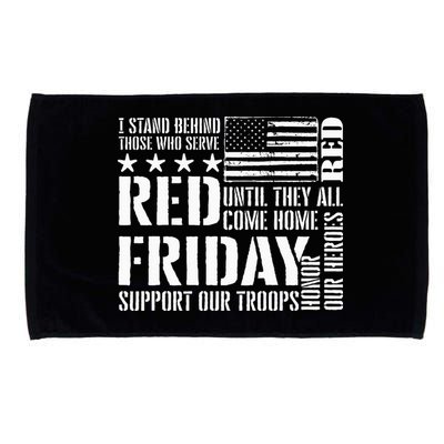 I Stand Behind Those Who Serve American Flag Red Friday Microfiber Hand Towel