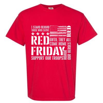 I Stand Behind Those Who Serve American Flag Red Friday Garment-Dyed Heavyweight T-Shirt
