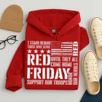 I Stand Behind Those Who Serve American Flag Red Friday Hoodie
