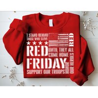I Stand Behind Those Who Serve American Flag Red Friday Sweatshirt