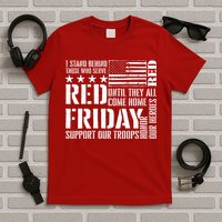 I Stand Behind Those Who Serve American Flag Red Friday T-Shirt