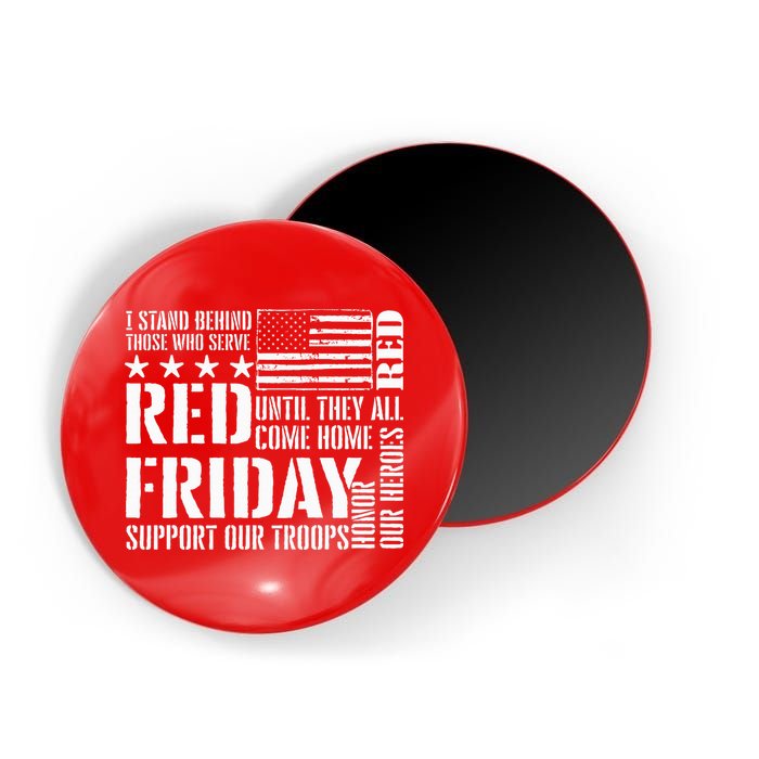 I Stand Behind Those Who Serve American Flag Red Friday Magnet