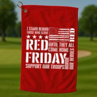 I Stand Behind Those Who Serve American Flag Red Friday Golf Towel