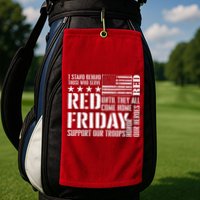 I Stand Behind Those Who Serve American Flag Red Friday Golf Towel