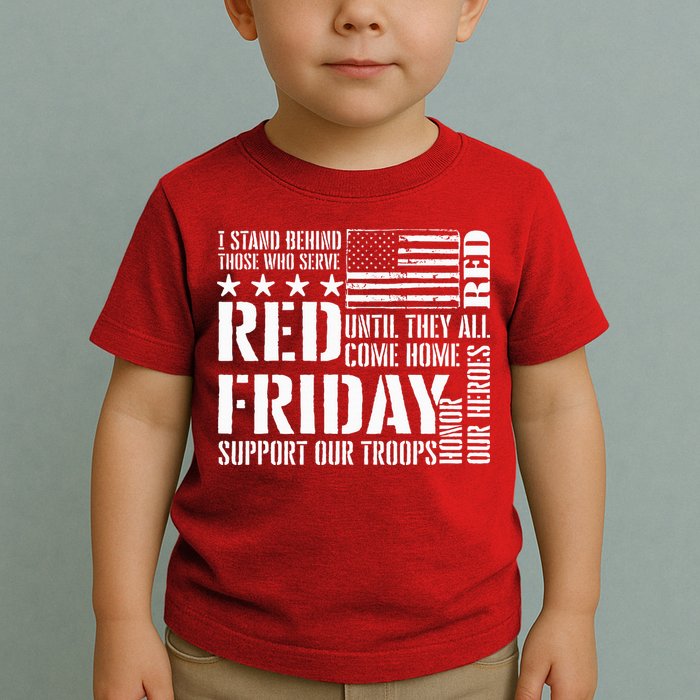 I Stand Behind Those Who Serve American Flag Red Friday Toddler T-Shirt