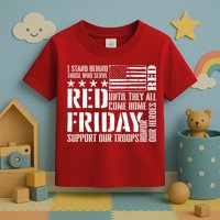 I Stand Behind Those Who Serve American Flag Red Friday Toddler T-Shirt