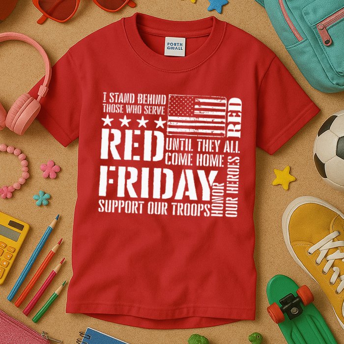 I Stand Behind Those Who Serve American Flag Red Friday Kids T-Shirt