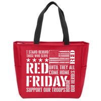 I Stand Behind Those Who Serve American Flag Red Friday Zip Tote Bag